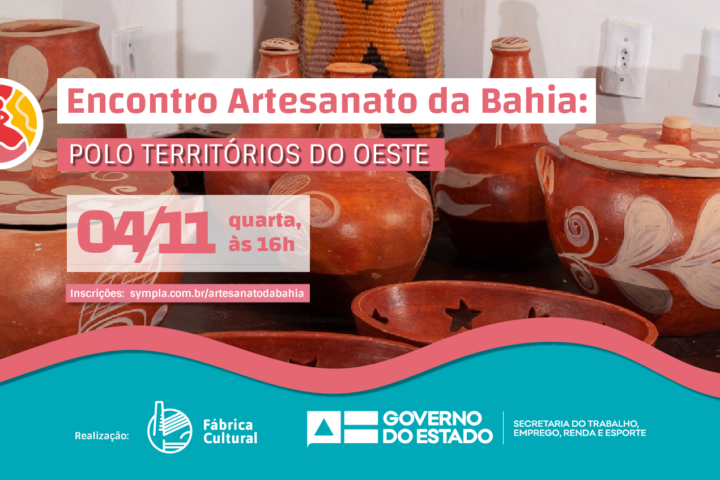 Encontros Artesanato da Bahia levantarão demandas de qualificação