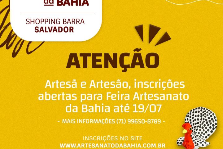 Inscrições abertas para expositores na Feira Artesanato da Bahia, na Expo Casa Artesanato da Bahia