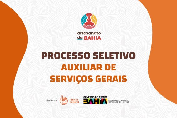Vaga aberta para Auxiliar de Serviços Gerais no Artesanato da Bahia